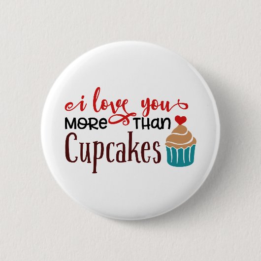 Badge Rond 5 Cm Je t'aime plus que les gâteaux (Devant)