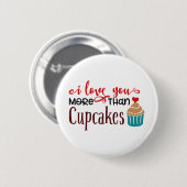 Badge Rond 5 Cm Je t'aime plus que les gâteaux (Devant & derrière)