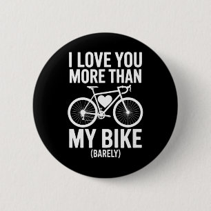 Badge Rond 5 Cm Je t'aime plus que mon vélo (rely) – Cycliste Vale