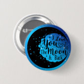 Badge Rond 5 Cm Je T'Aime Sur La Lune Et De Retour (Devant & derrière)