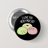 Badge Rond 5 Cm Je T'Aime Très Mochi Funny Food Pun Dark BG (Devant & derrière)