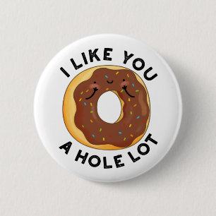 Badge Rond 5 Cm Je T'Aime Un Trou Beaucoup Drôle Pun De Donut