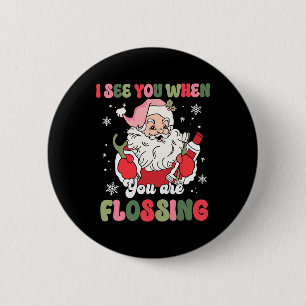 Badge Rond 5 Cm Je Te Vois En Flossant Noël Dentiste Noël Noël Flo