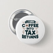 Badge Rond 5 Cm Je Transforme Le Café En Comptable Des Déclaration (Devant & derrière)