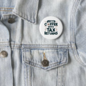 Badge Rond 5 Cm Je Transforme Le Café En Comptable Des Déclaration (En situation)