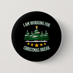 Badge Rond 5 Cm Je Travaille Pour Noël Pause 5 Étoiles Arbre De No