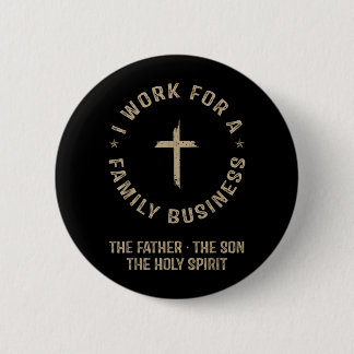 Badge Rond 5 Cm Je Travaille Pour Une Entreprise Familiale Christi
