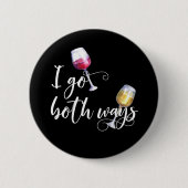Badge Rond 5 Cm Je vais dans les deux sens du vin drôle (Devant)