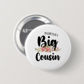 Badge Rond 5 Cm Je Vais Être Un Gros Cousin (Devant & derrière)