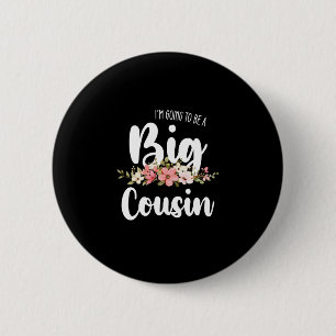 Badge Rond 5 Cm Je Vais Être Un Gros Cousin
