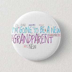 Badge Rond 5 Cm Je vais être un nouveau grand-parent !