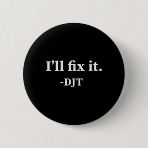 Badge Rond 5 Cm Je vais le réparer Trump 2024 Gagnant de la victoi