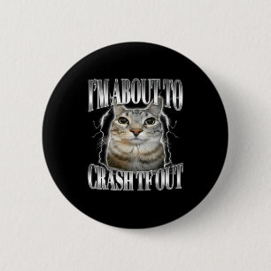 Badge Rond 5 Cm Je vais m'écraser Drôle de chat qui fixe Brainrot 