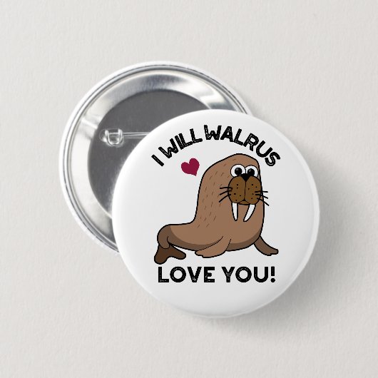 Badge Rond 5 Cm Je Vais Walrus Vous Aimer Drôle Animal Pun (Devant & derrière)