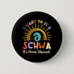 Badge Rond 5 Cm Je veux être un Schwa, il n'est jamais accentué Sc