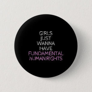 Badge Rond 5 Cm Je veux juste avoir des droits fondamentaux