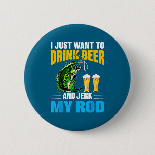 Badge Rond 5 Cm Je veux juste boire de la bière et me branler drôl