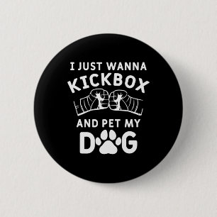 Badge Rond 5 Cm Je veux juste faire de la boxe thaï et caresser mo