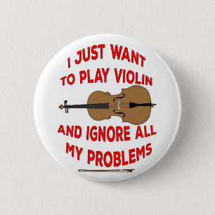 Badge Rond 5 Cm Je veux juste jouer du violon et ignorer tout mon 