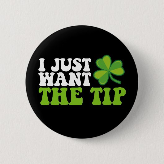 Badge Rond 5 Cm Je Veux Juste Le Conseil Shamrock St Patrick's Day (Devant)