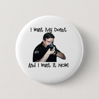 Badge Rond 5 Cm Je veux mon bouton de beigne