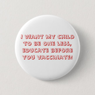 Badge Rond 5 Cm Je veux que mon enfant ait un ans moins, instruis