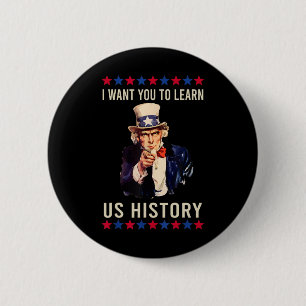 Badge Rond 5 Cm Je veux que vous appreniez l'histoire américaine d