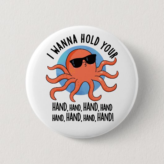 Badge Rond 5 Cm Je Veux Tenir La Main Drôle Pun Octopus (Devant)