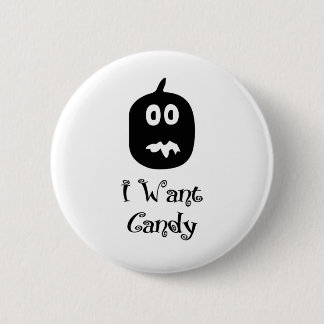 Badge Rond 5 Cm Je veux un bouton de citrouille de bonbons