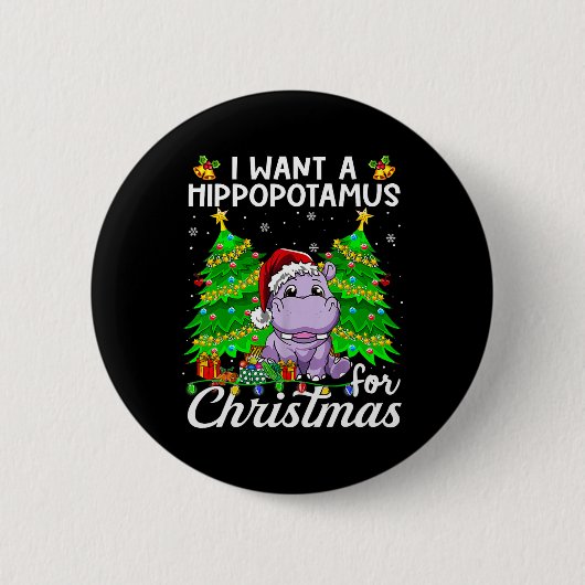 Badge Rond 5 Cm Je Veux Un Hippopotame Pour Les Lumières De Noël P (Devant)