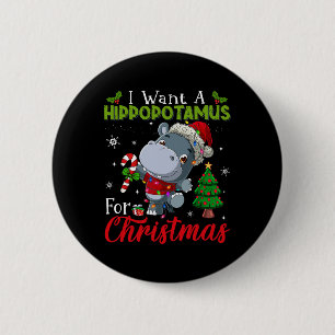 Badge Rond 5 Cm Je Veux Un Hippopotame Pour Noël Hippo Candy Sa