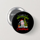 Badge Rond 5 Cm Je Veux Un Hippopotame Pour Noël Hippo De Noël Pou (Devant & derrière)