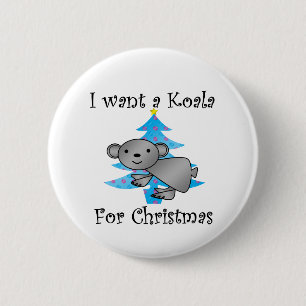 Badge Rond 5 Cm Je veux un koala pour Noël