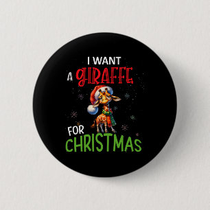 Badge Rond 5 Cm Je veux une girafe pour Noël Drôle Mignon Byby