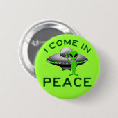 BADGE ROND 5 CM JE VIENS DANS LA PAIX - ALIEN (Devant & derrière)