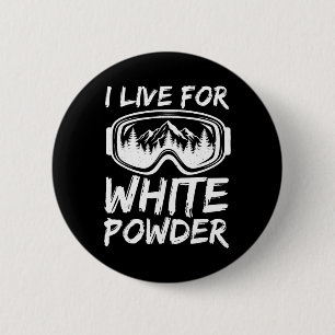 Badge Rond 5 Cm Je vis pour la poudre blanche drôle de ski freesty