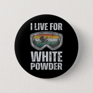 Badge Rond 5 Cm Je vis pour la poudre blanche rétro ski snowboard