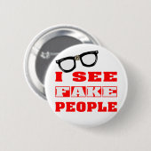 Badge Rond 5 Cm Je vois de FAUSSES personnes (Devant & derrière)