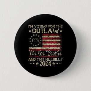 Badge Rond 5 Cm Je vote pour l'Outlaw et l'élection Hillbilly