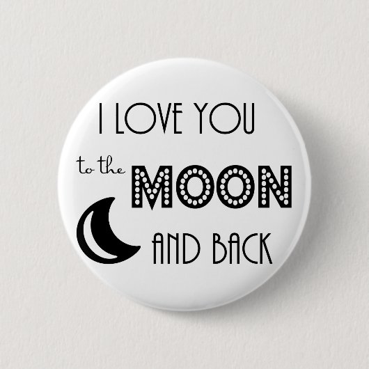 Badge Rond 5 Cm je vous aime à la lune et dos noir blanc (Devant)