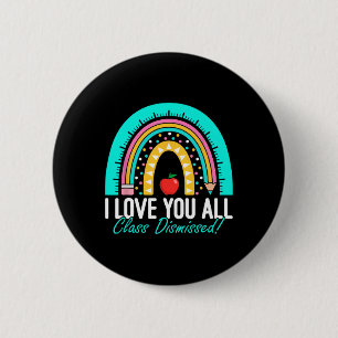 Badge Rond 5 Cm Je Vous Aime Tous Classe Enseignant Rejeté Jour De