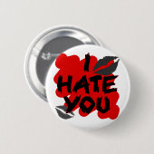 Badge Rond 5 Cm je vous déteste (Devant & derrière)