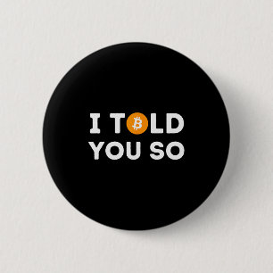 Badge Rond 5 Cm Je vous l'avais dit - Drôle de trader crypto Btc B