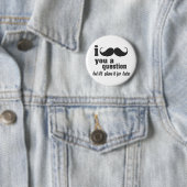 Badge Rond 5 Cm je vous pose une question (En situation)