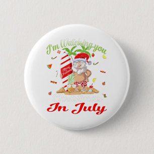 Badge Rond 5 Cm Je vous regarde Père Noël Noël En Juillet Débardeu