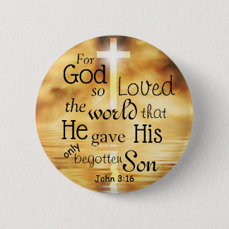 Badge Rond 5 Cm Jean 3 16 Dieu a aimé le monde Bible Verse Personn