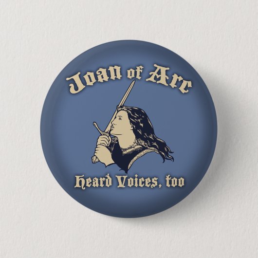 Badge Rond 5 Cm Jeanne d'Arc a entendu des voix (Devant)
