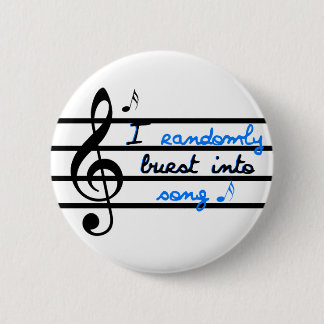 Badge Rond 5 Cm J'éclate aléatoirement dans la chanson
