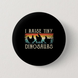 Badge Rond 5 Cm J'élève des dinosaures minuscules Rétro 70 Chicken