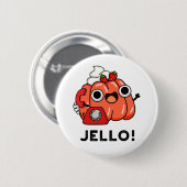 Badge Rond 5 Cm Jello Funny Jello Sur Téléphone Pun (Devant & derrière)